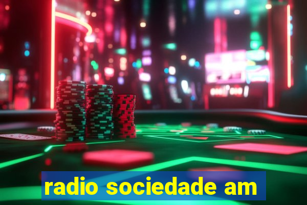 radio sociedade am