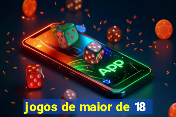 jogos de maior de 18