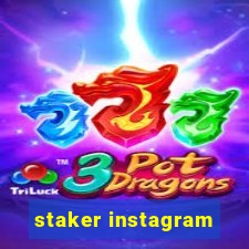 staker instagram