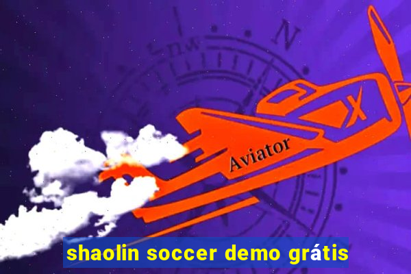 shaolin soccer demo grátis