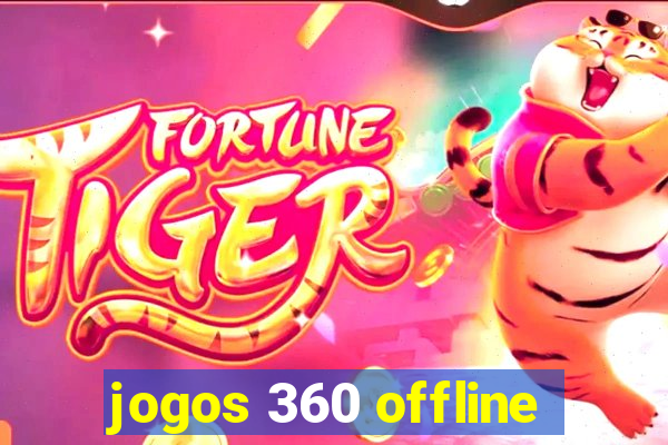 jogos 360 offline