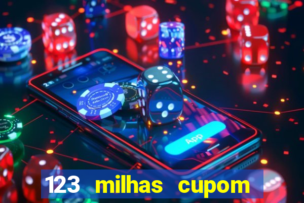 123 milhas cupom de desconto