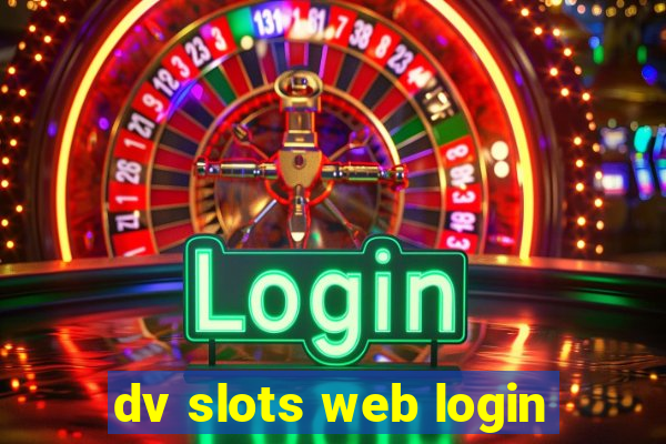 dv slots web login