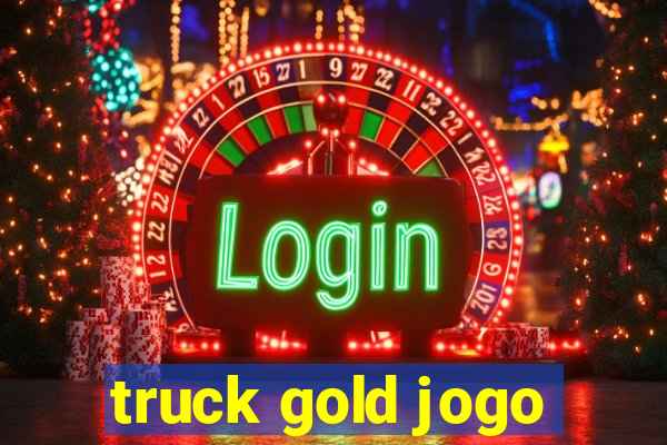 truck gold jogo