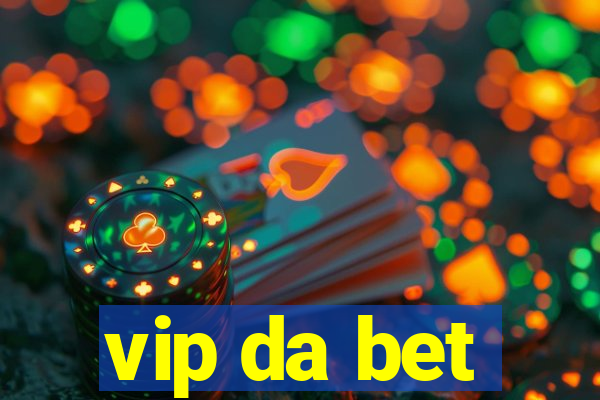 vip da bet