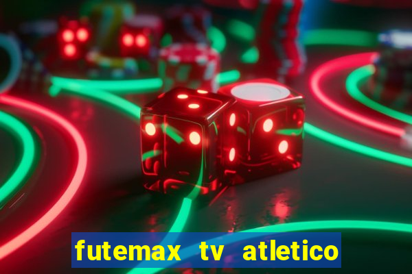 futemax tv atletico x botafogo