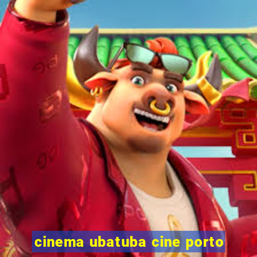 cinema ubatuba cine porto