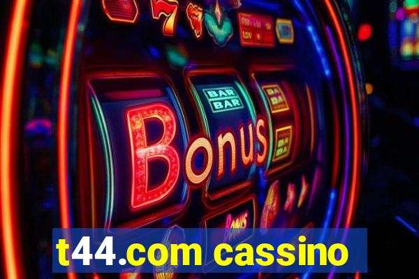 t44.com cassino