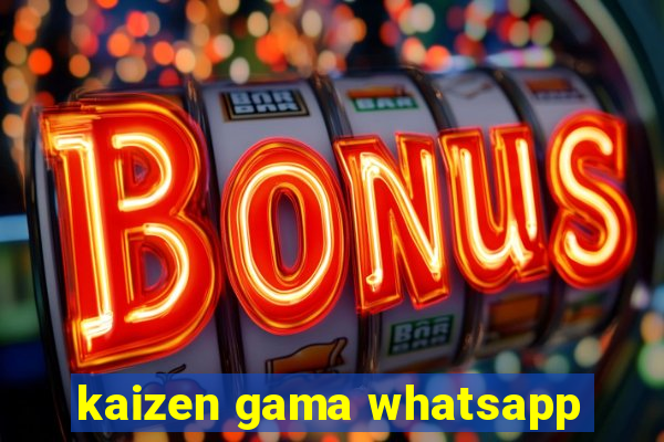 kaizen gama whatsapp