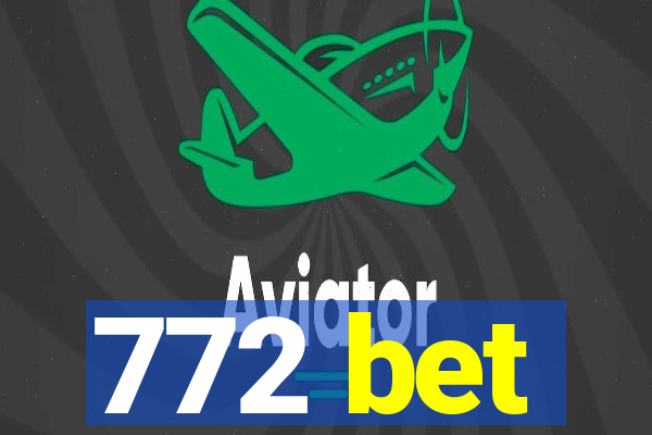 772 bet