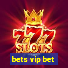 bets vip bet