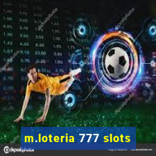 m.loteria 777 slots