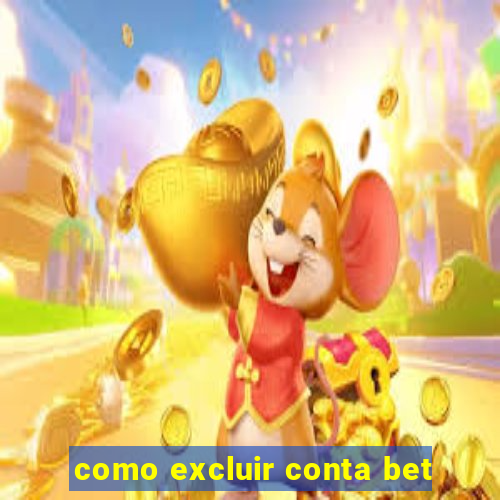 como excluir conta bet