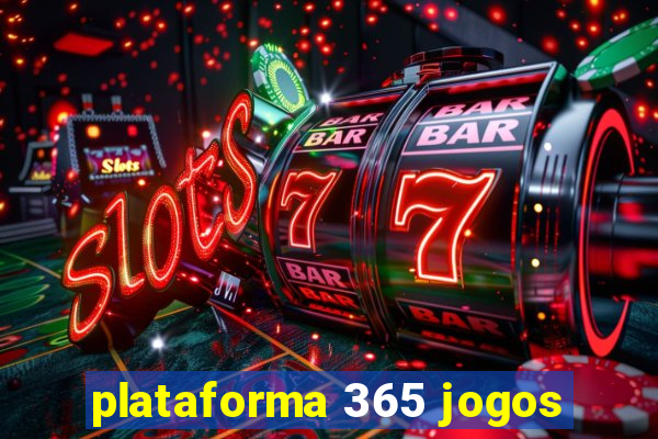 plataforma 365 jogos