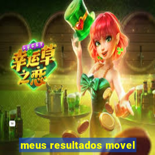 meus resultados movel