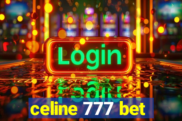 celine 777 bet