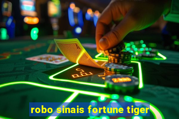 robo sinais fortune tiger