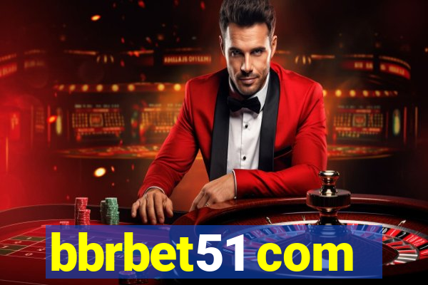 bbrbet51 com