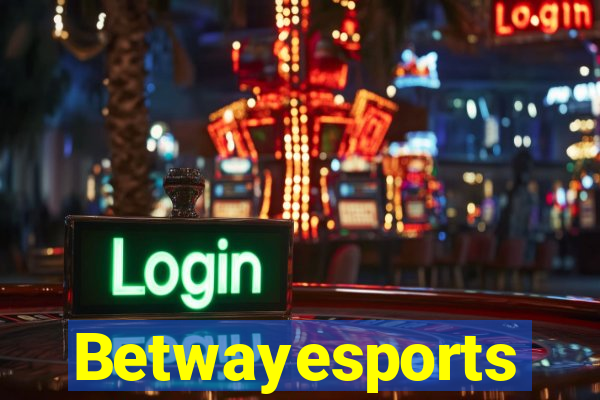 Betwayesports