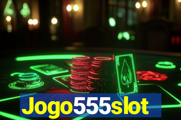 Jogo555slot