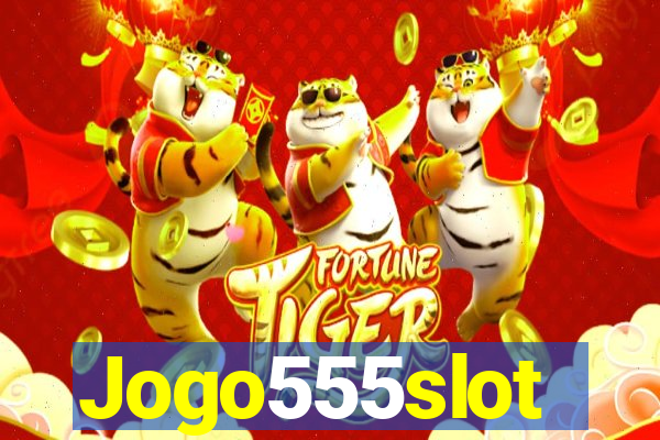 Jogo555slot