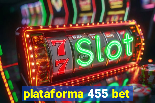 plataforma 455 bet