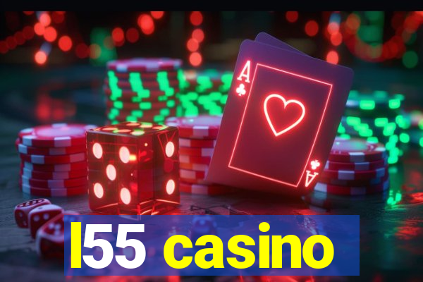 l55 casino