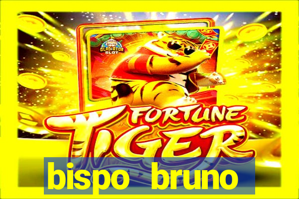 bispo bruno leonardo fortuna