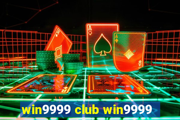 win9999 club win9999