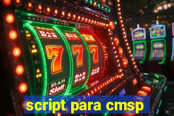 script para cmsp