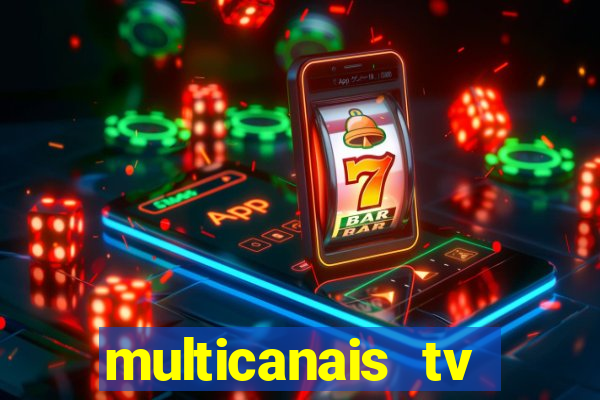 multicanais tv online ao vivo