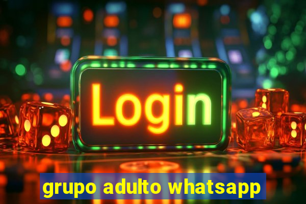 grupo adulto whatsapp