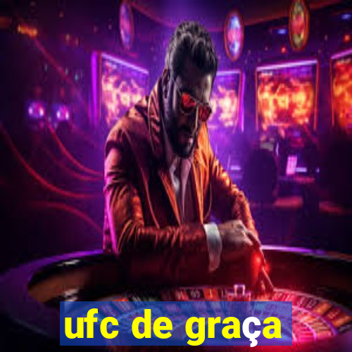 ufc de graça