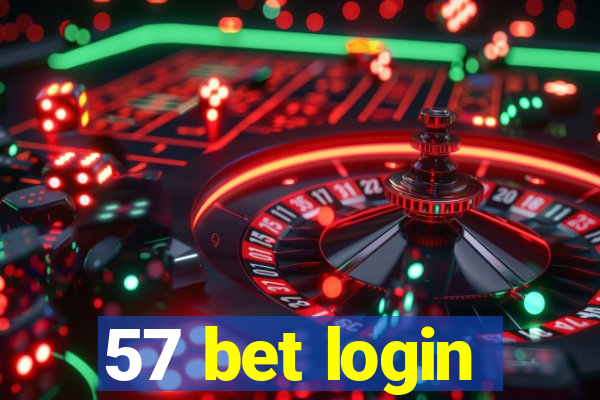 57 bet login