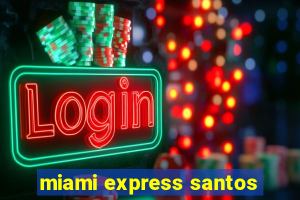 miami express santos