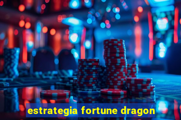 estrategia fortune dragon