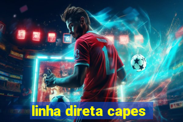 linha direta capes