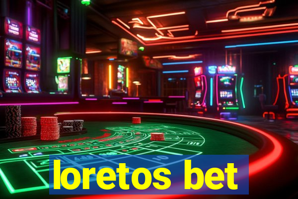 loretos bet