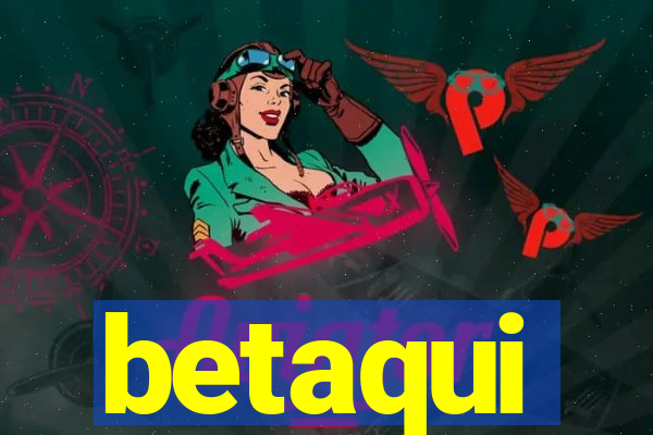 betaqui