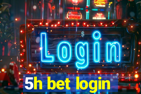 5h bet login