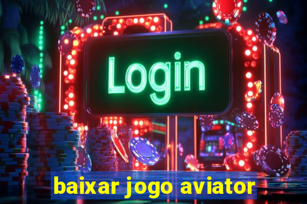 baixar jogo aviator