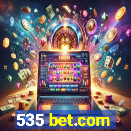 535 bet.com