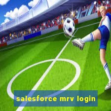 salesforce mrv login