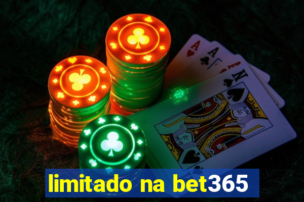 limitado na bet365