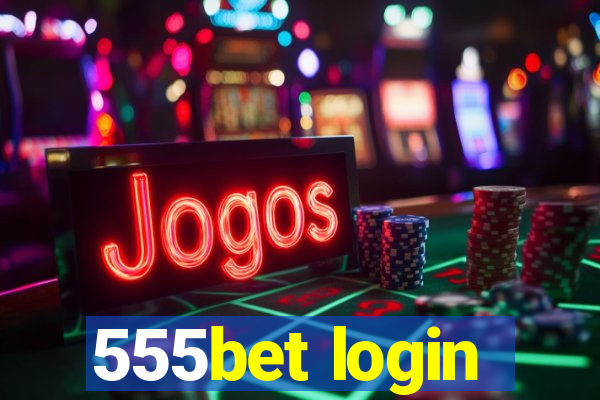 555bet login