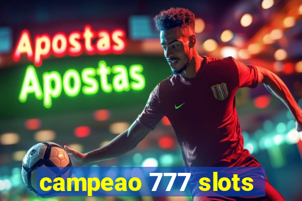 campeao 777 slots