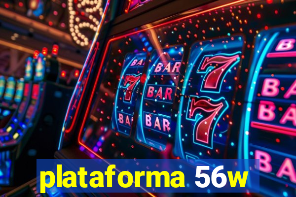 plataforma 56w