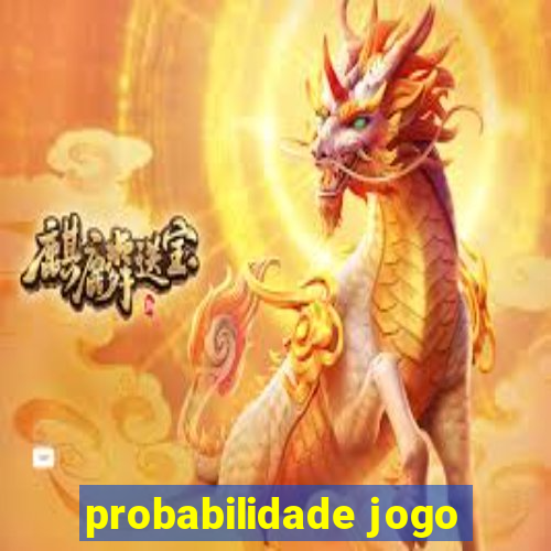 probabilidade jogo