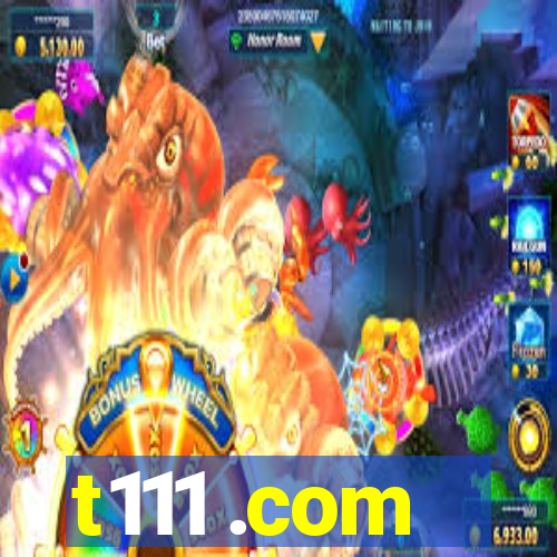 t111 .com