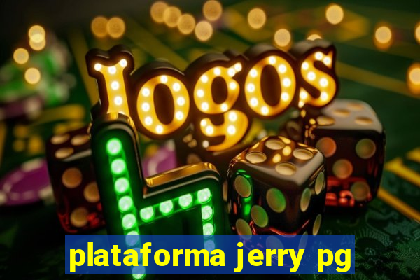 plataforma jerry pg